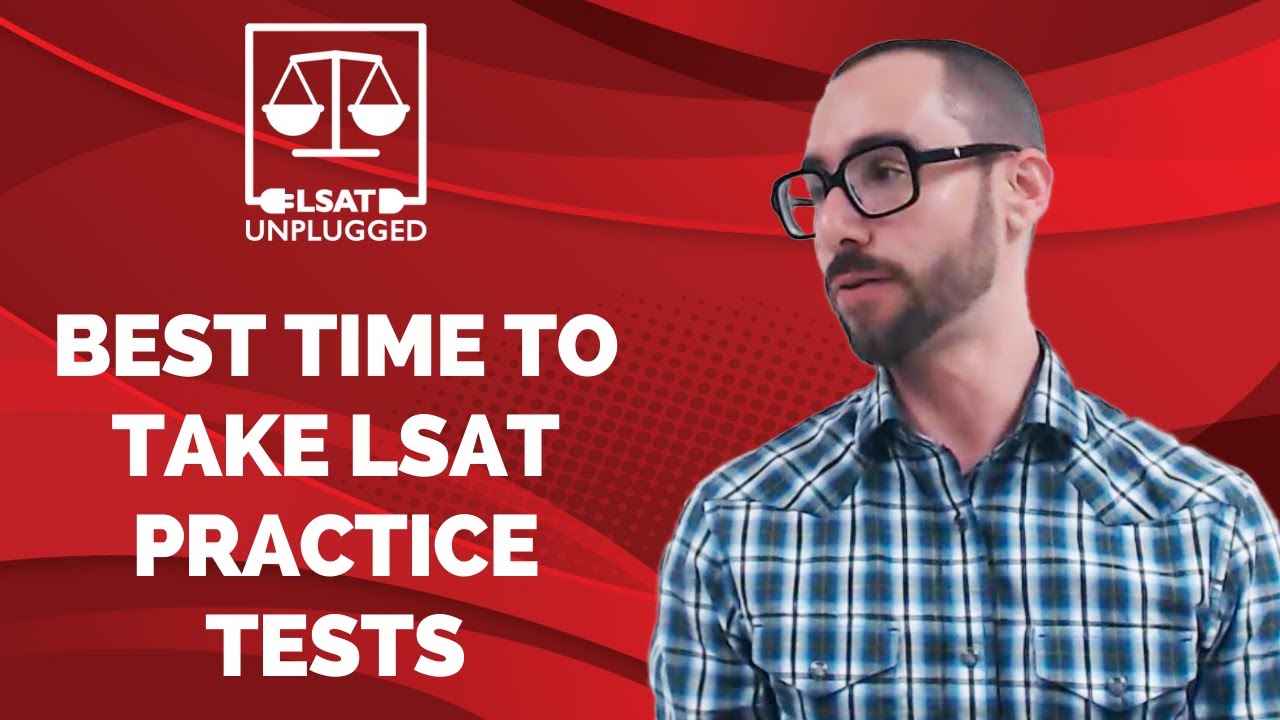 Best time to take LSAT practice tests