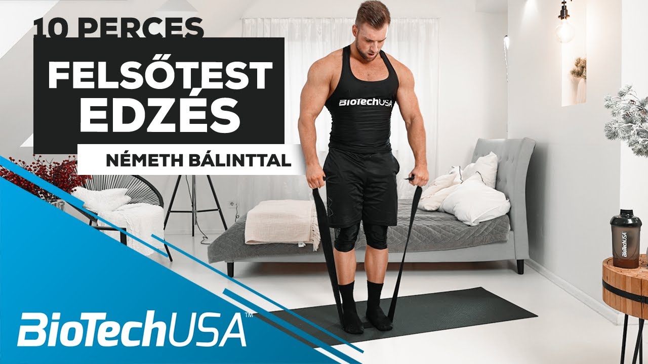 10 perces felsőtest edz&eacute;s N&eacute;meth B&aacute;linttal - BioTechUSA