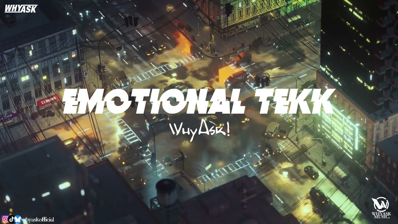 WhyAsk! - Emotional Tekk
