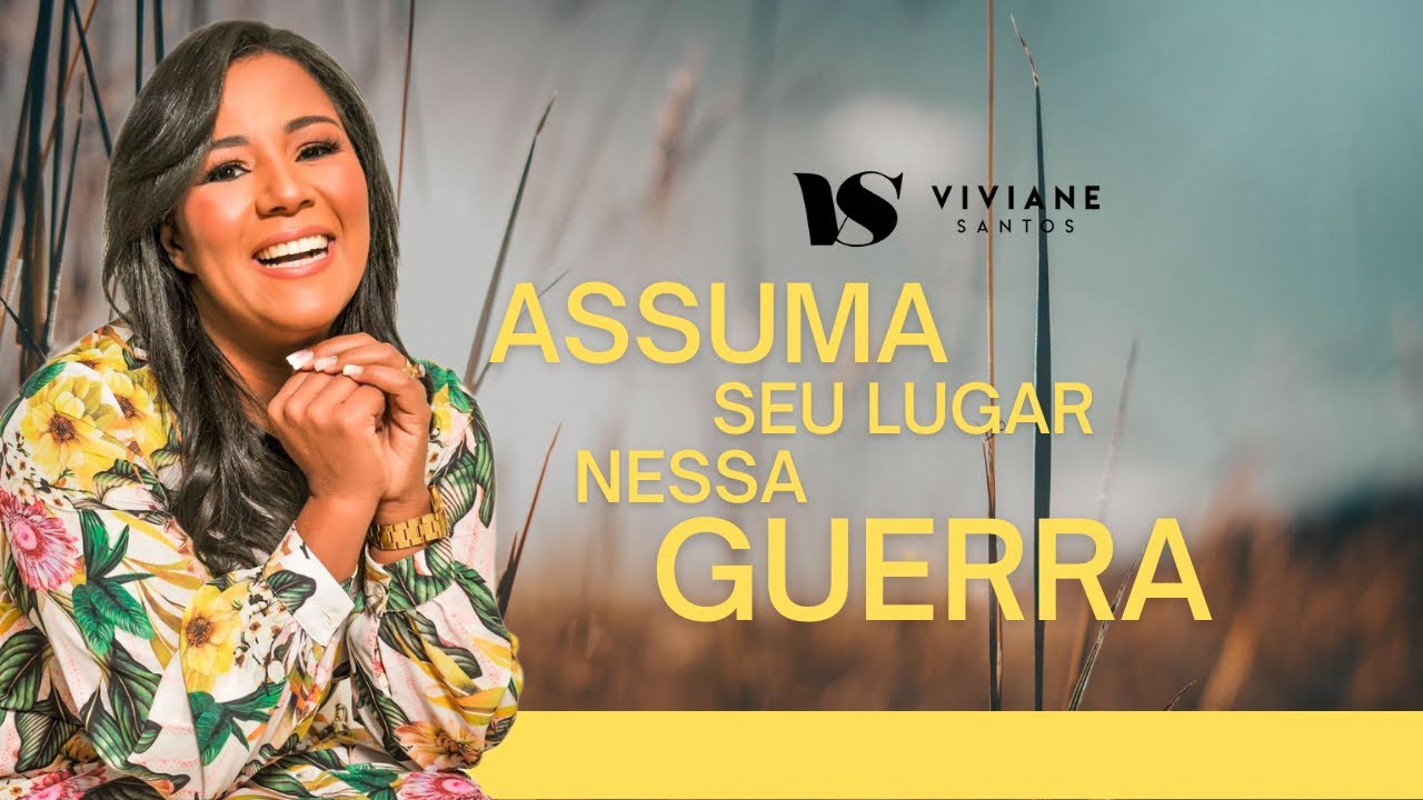 ASSUMA SEU LUGAR NESSA GUERRA | MISS VIVIANE SANTOS