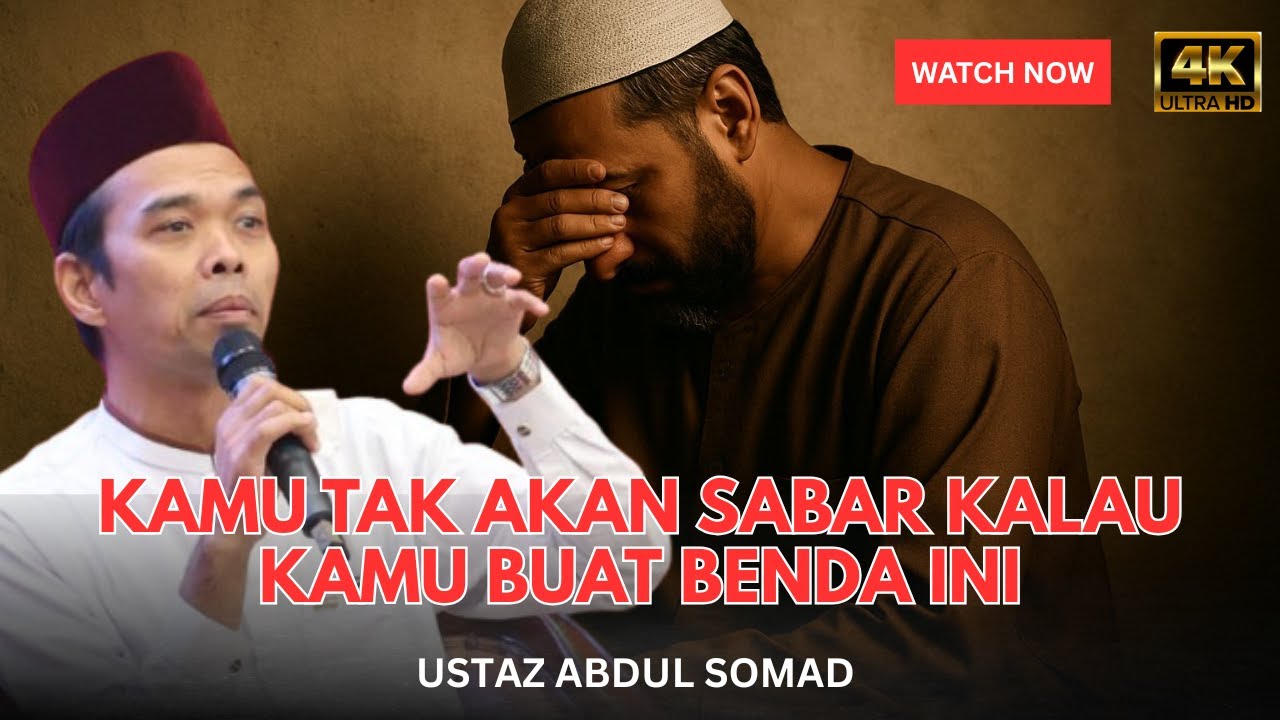 SABAR ITU PADA PUKULAN PERTAMA | MENCARI REDHA ALLAH | USTAZ ABDUL SOMAD
