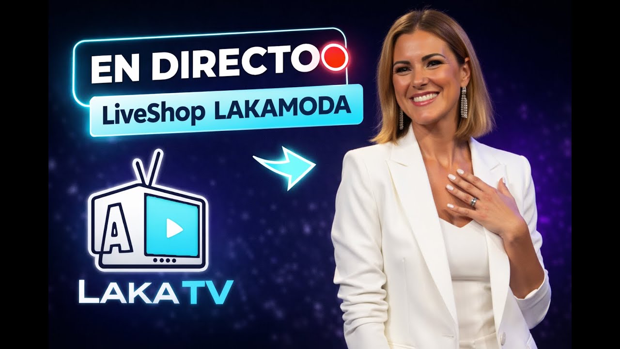 🔴 EN DIRECTO | LiveShop LAKAMODA – Ofertas Exclusivas y Moda en Vivo