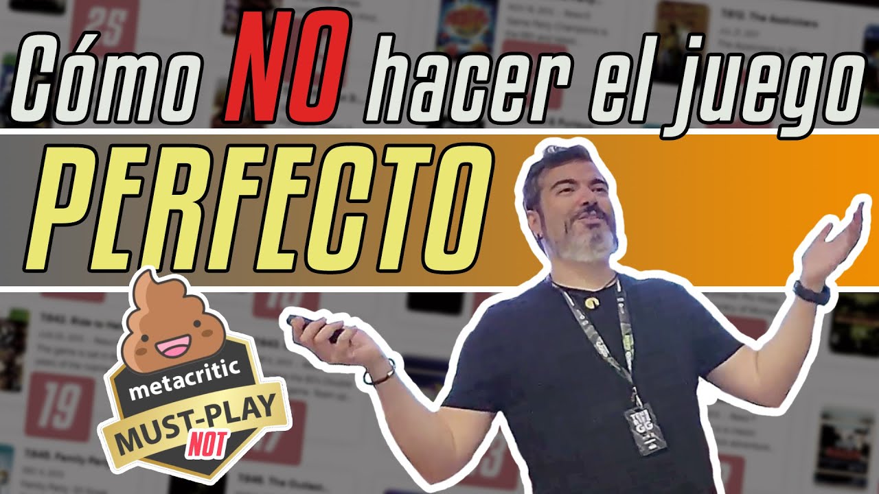 Cómo NO hacer el juego perfecto (¡EN 10 sencillos pasos!)