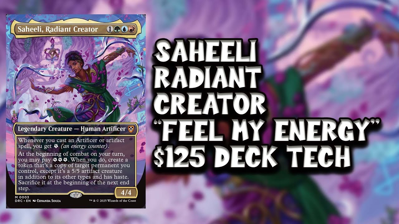 Saheeli Radiant Creator $125 Deck Tech FEEL MY ENERGY