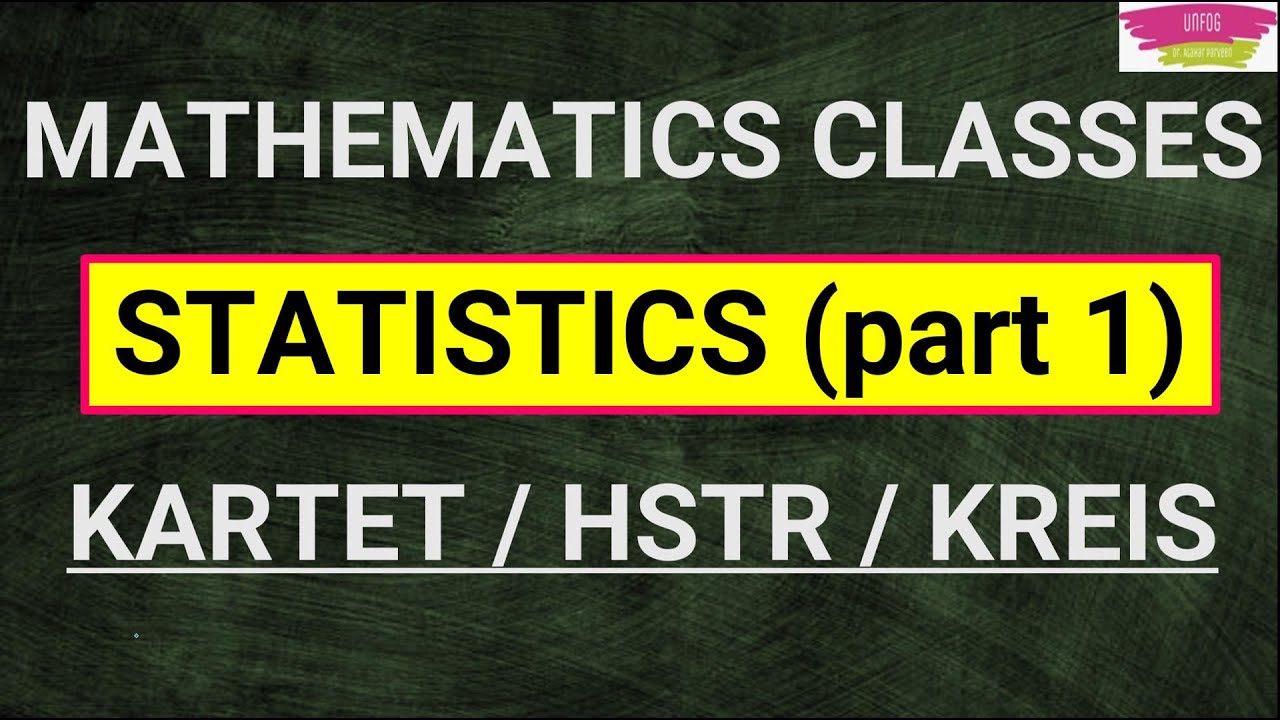 STATISTICS : Part 1 / kartet2022  / HSTR (MATHS SYLLABUS)