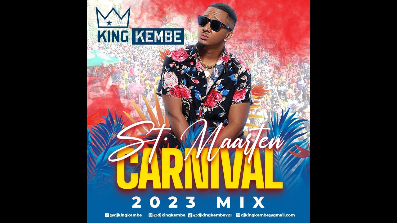 DJ KING KEMBE SINT MAARTEN CARNIVAL MIX 2023