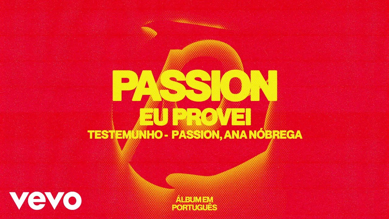 Passion, Ana N&oacute;brega - Eu Provei