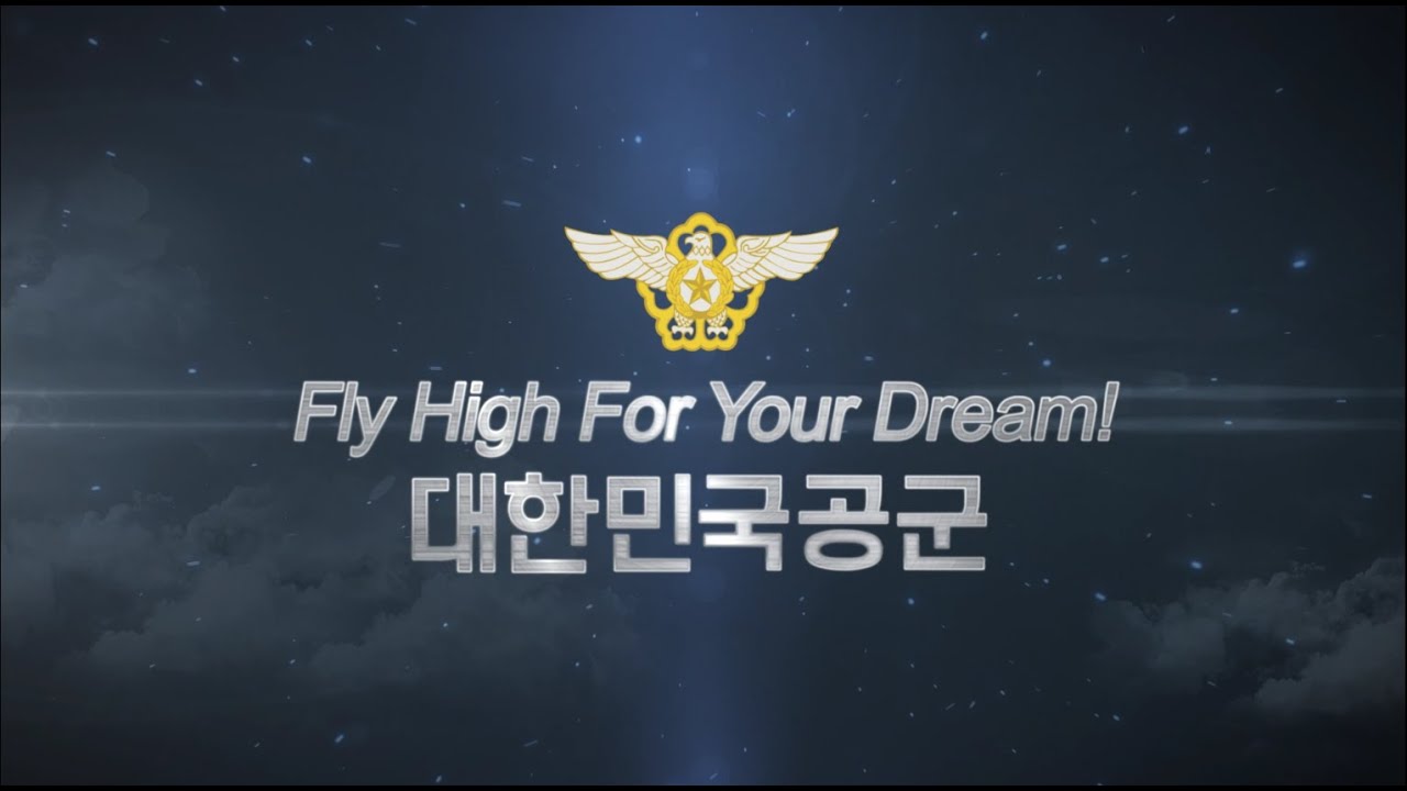 Fly High For Your Dream Republic of Korea Air Force