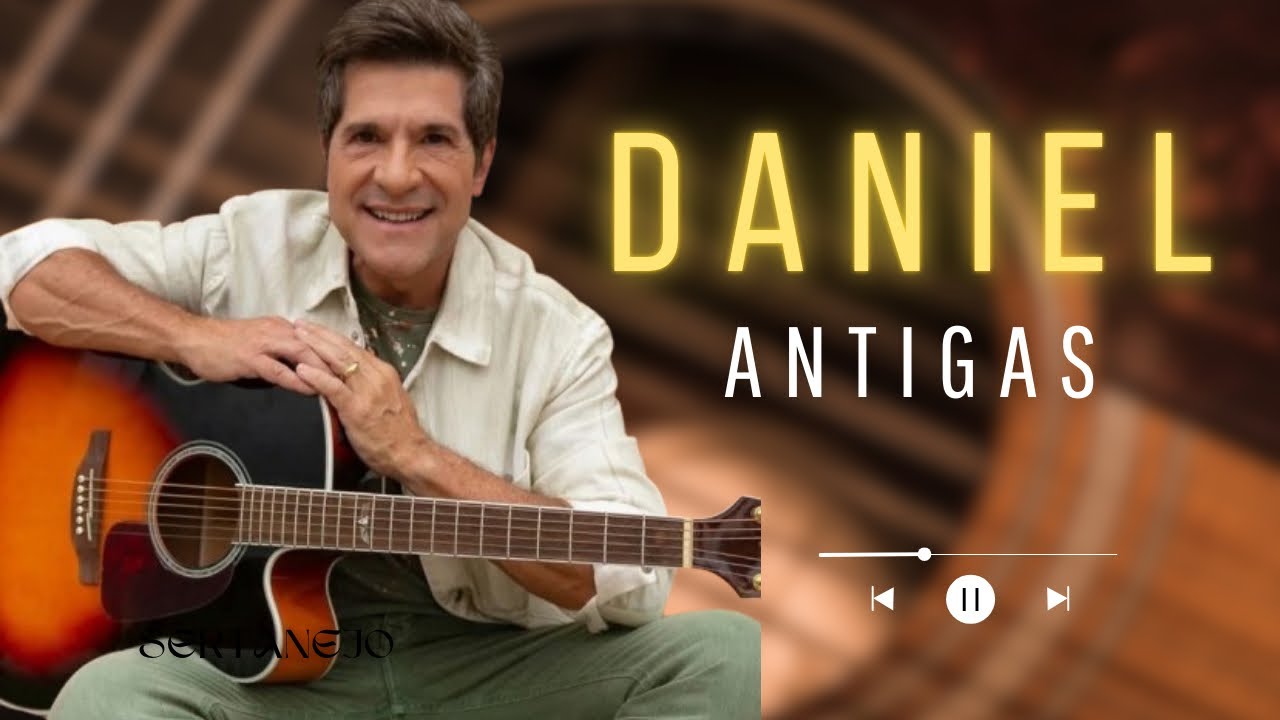 Daniel Só Sucessos Antigos | Músicas Românticas
