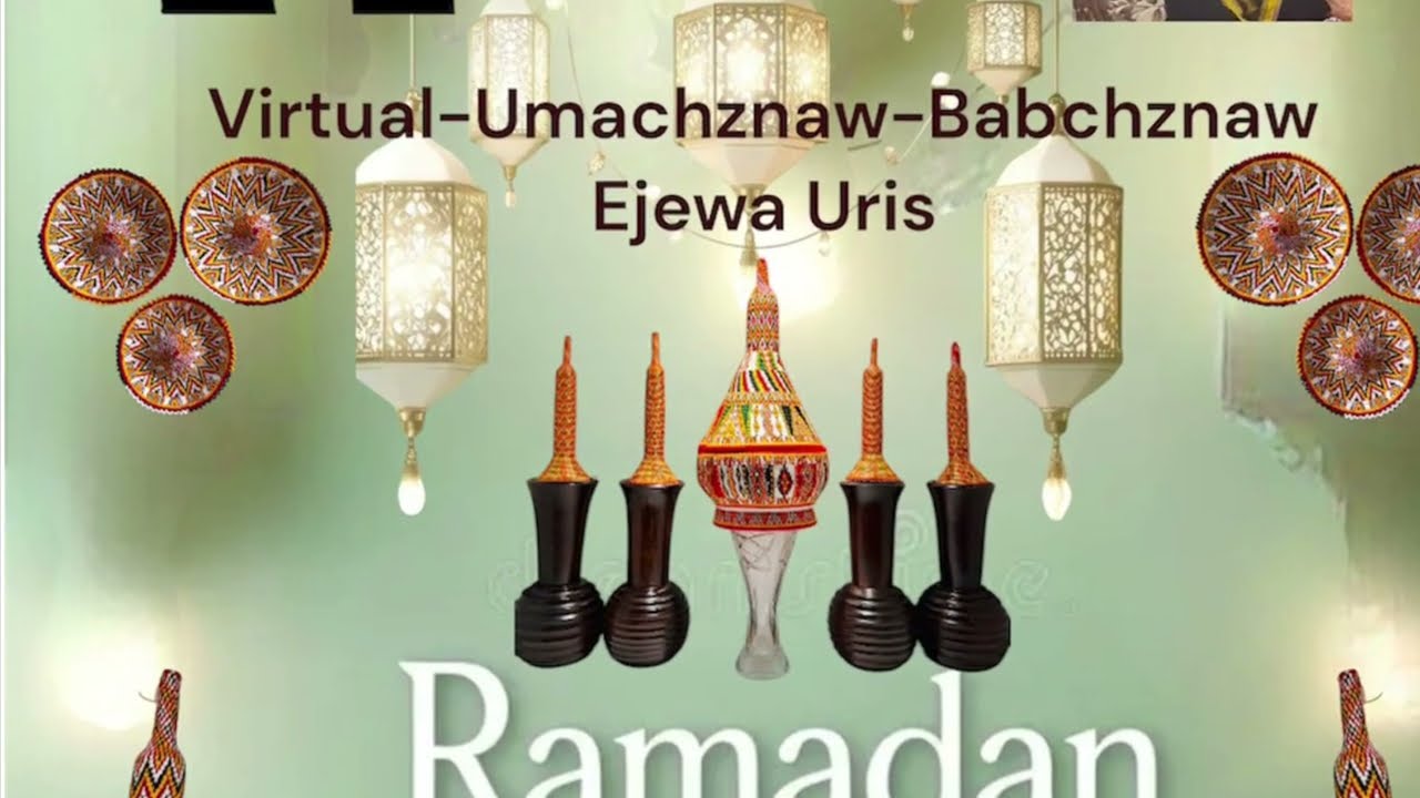 Ramadan Mubarak, Virtual Umachznaw - Babchznaw Aboradana Hamde Ejewa Uris. February 23, 2025