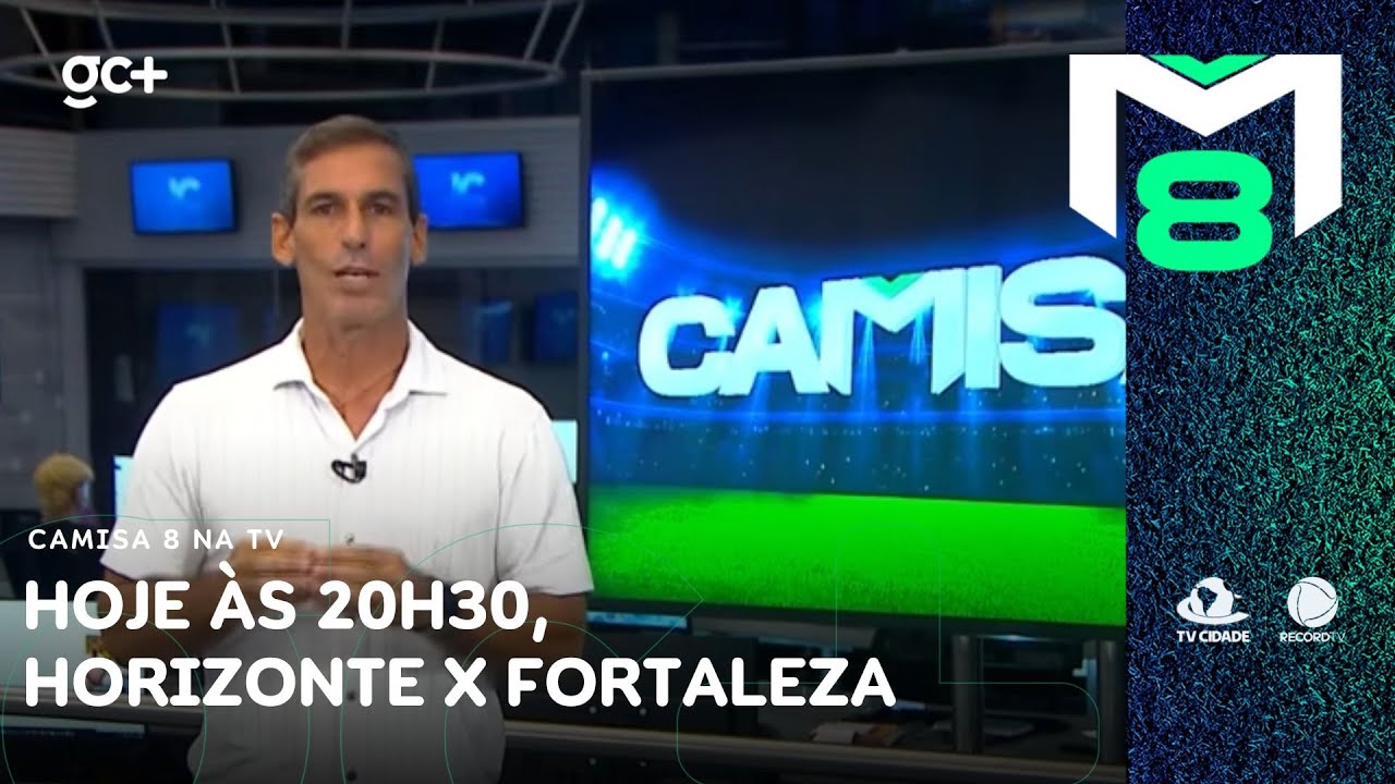 Hoje às 20h30, Horizonte x Fortaleza, além de Quixadá x Ferroviário | Camisa 8 na TV