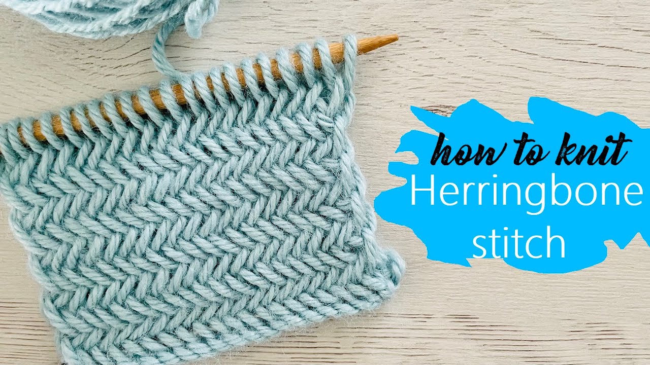 How to knit perfectly The Herringbone stitch Tutorial