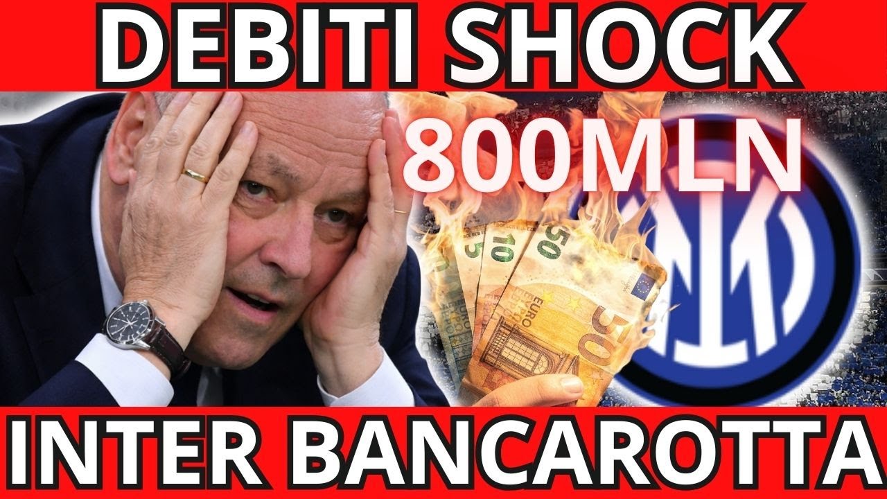 SCANDALO INTER BANCAROTTA: Ecco da dove vengono tutti i debiti