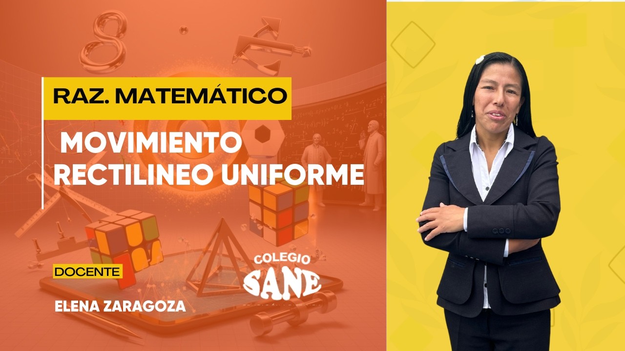 RAZ. MATEMÁTICO / MOVIMIENTO RECTILINEO UNIFORME / 5º I BIM / 07 - 03