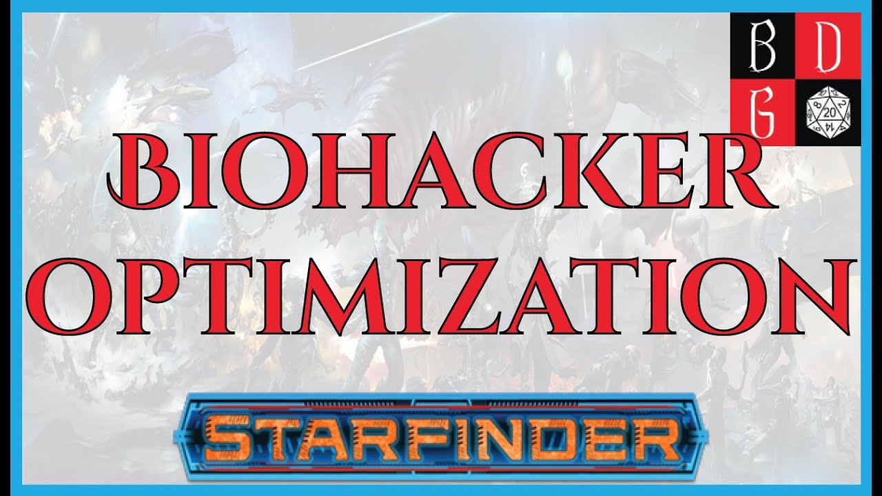 |Starfinder| Biohacker Optimization