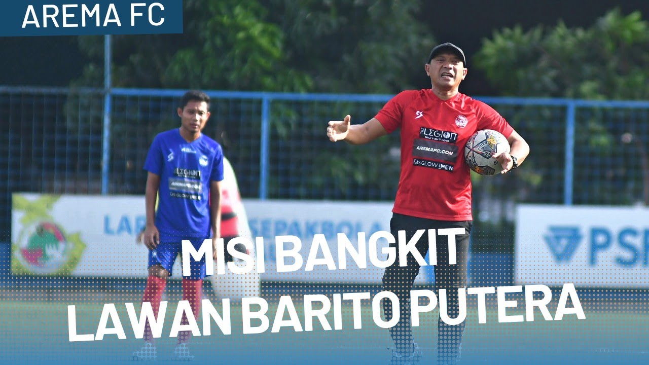 Lupakan Persija, Arema FC Fokus Bangkit Raih Kemenangan Lawan Barito Putera