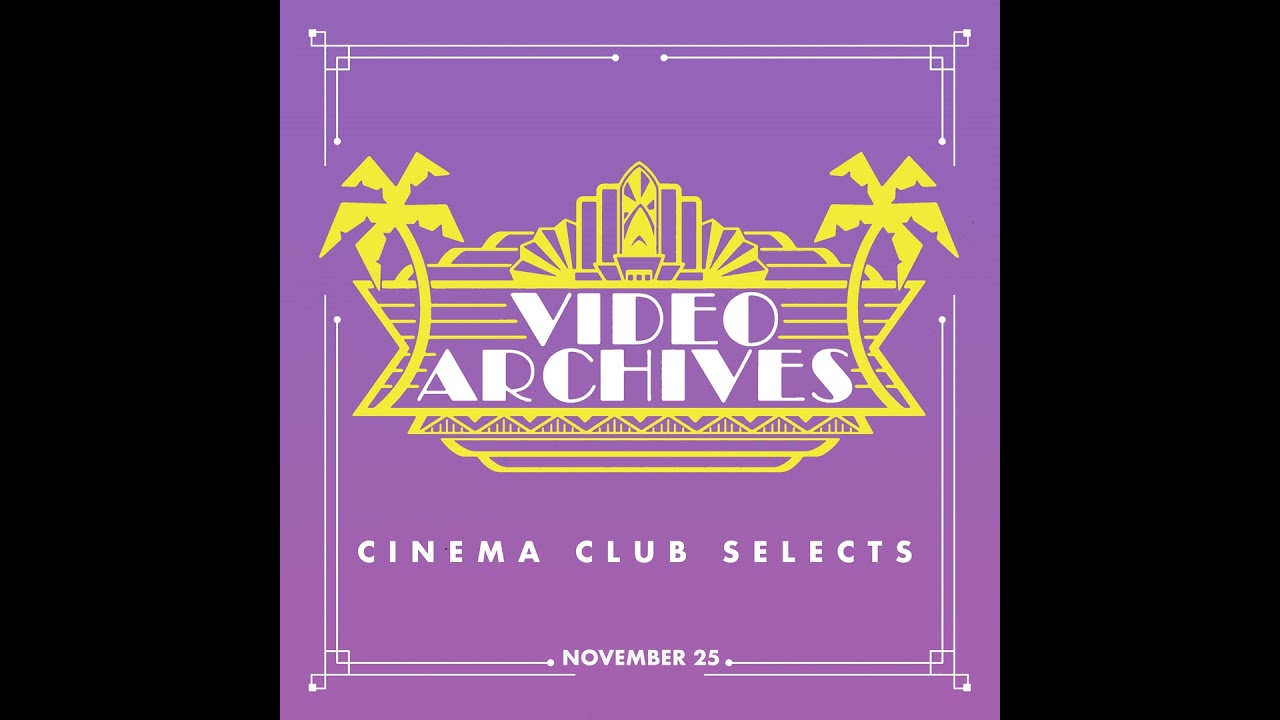 Video Archives Cinema Club Selects: Week of November 25th (with Quentin Tarantino)