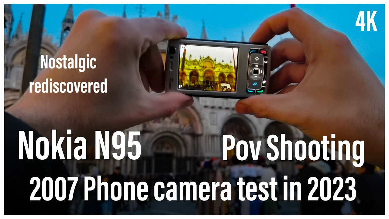 Nokia N95 camera test in 2023 rediscovered The BEST Symbian Flagship from 2007 RM-159 nostalgia - 4k