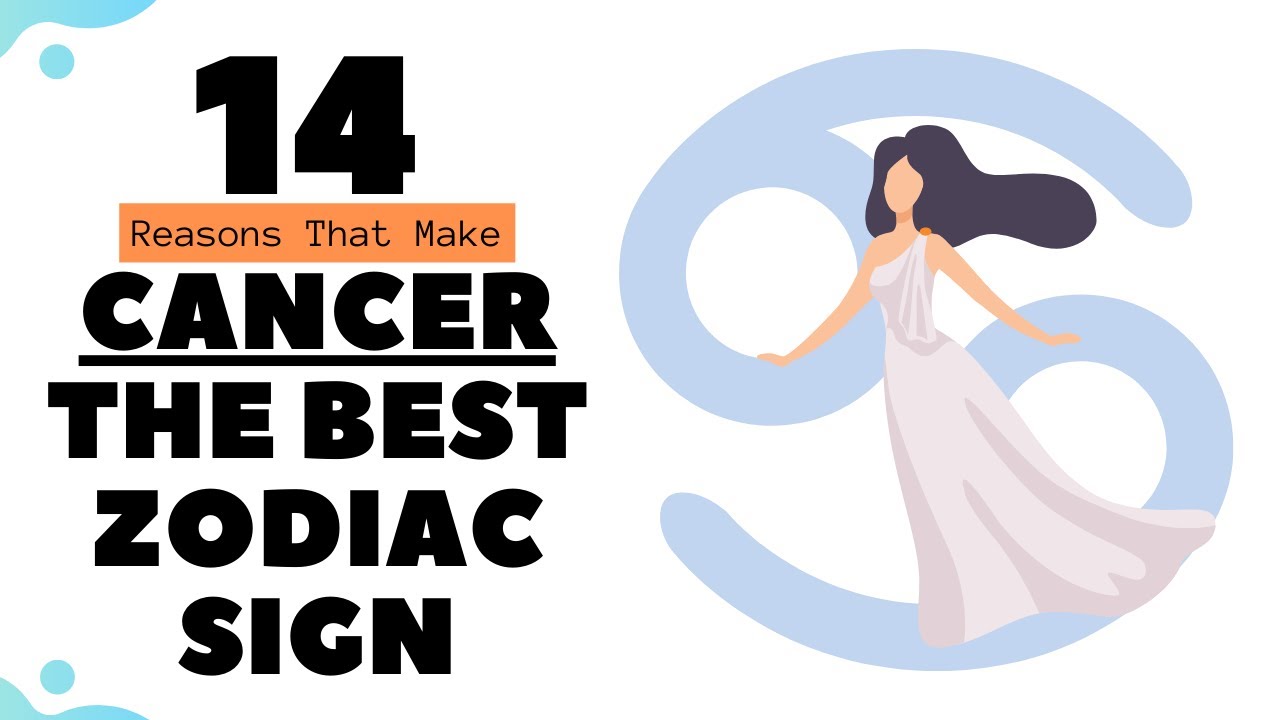 14 Reasons That Make Cancer The Best Zodiac Sign