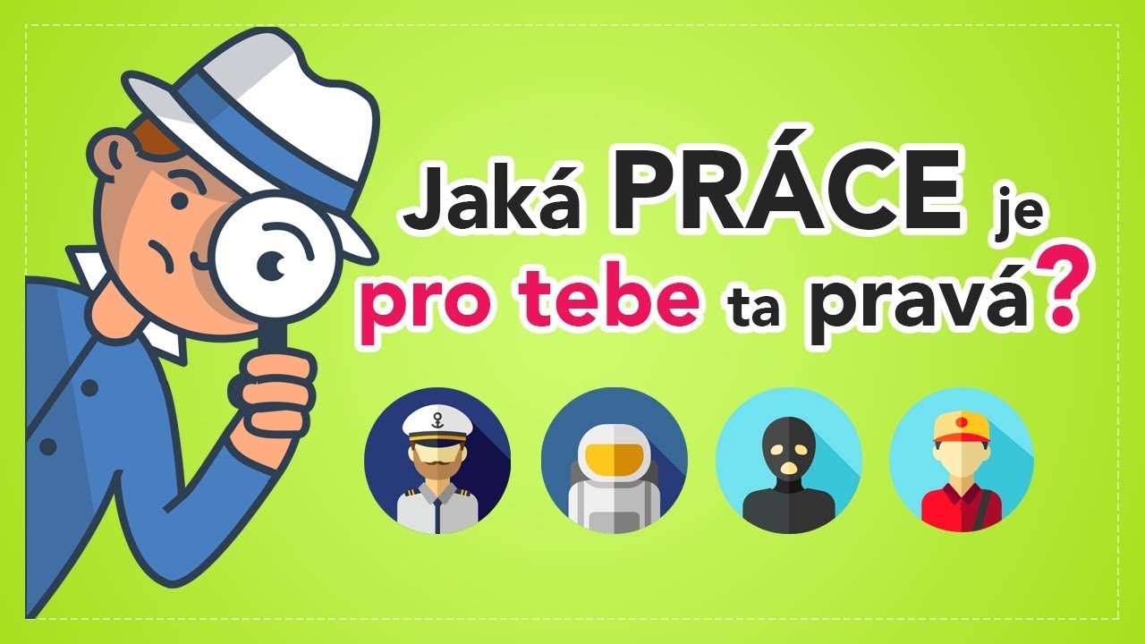 UDĚLEJ SI TEST | Jak&aacute; pr&aacute;ce je pro tebe ta prav&aacute;?