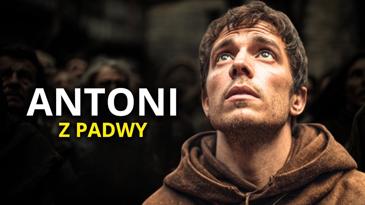 Życie I Misja Świętego Antoniego Z Padwy