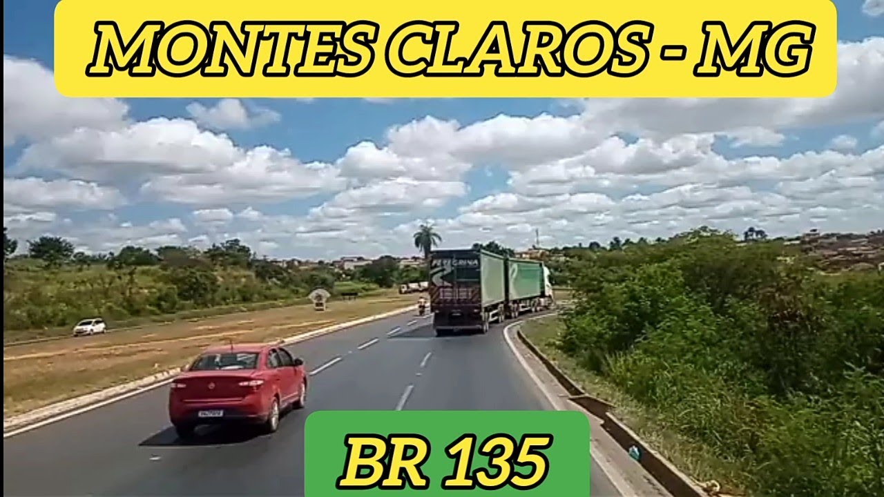 BR 135, MONTES CLAROS - MG, E SAÍDA PARA BR 251 SENTIDO BAHIA, #viagem #caminhão #mg V. 53/03/23