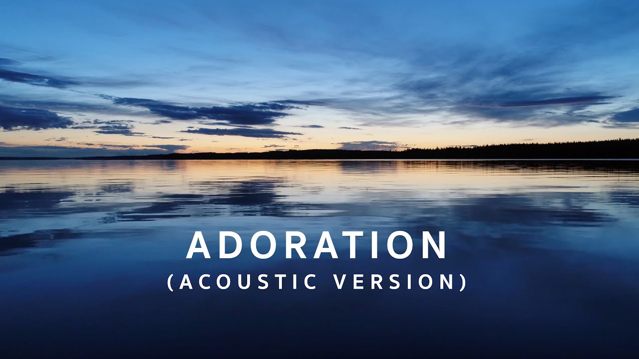 Adoration (Acoustic Version)