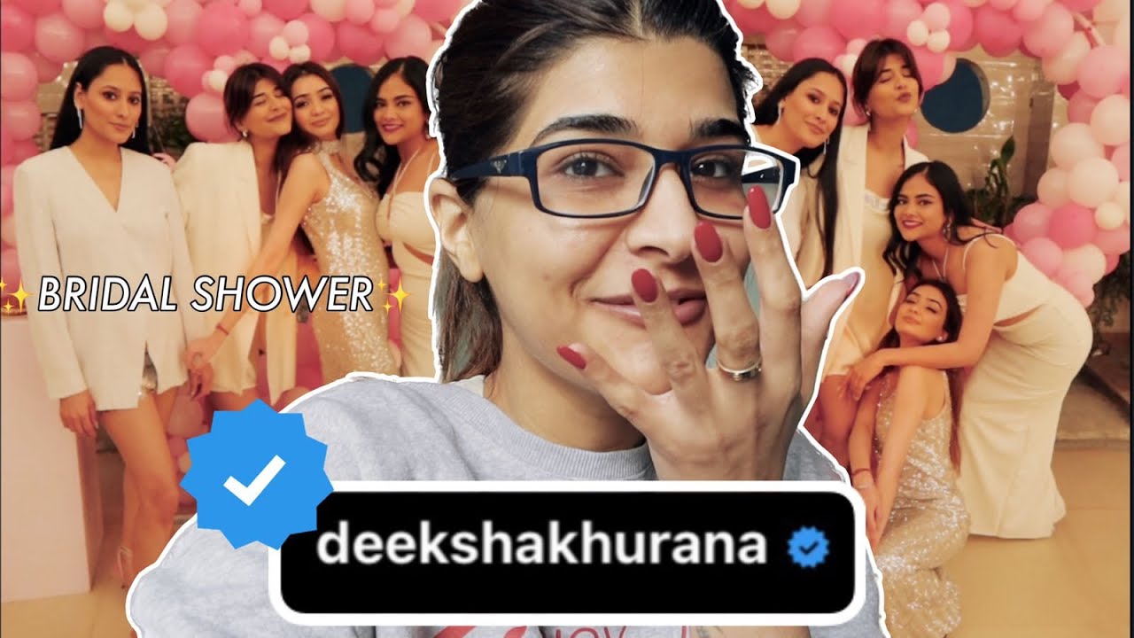 My bff’s bridal shower| we got verified 😍