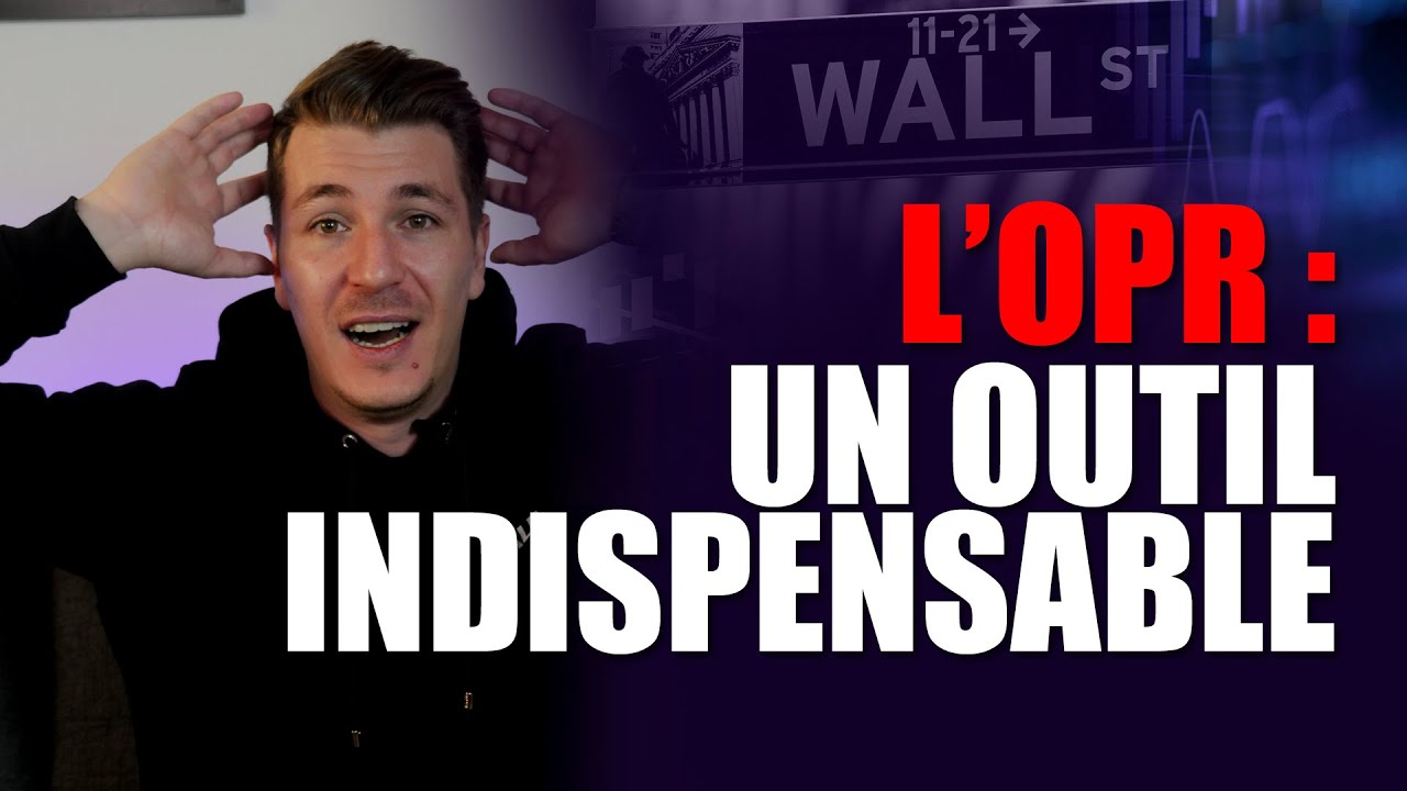 L'OPR | un outil de Trading redoutable !