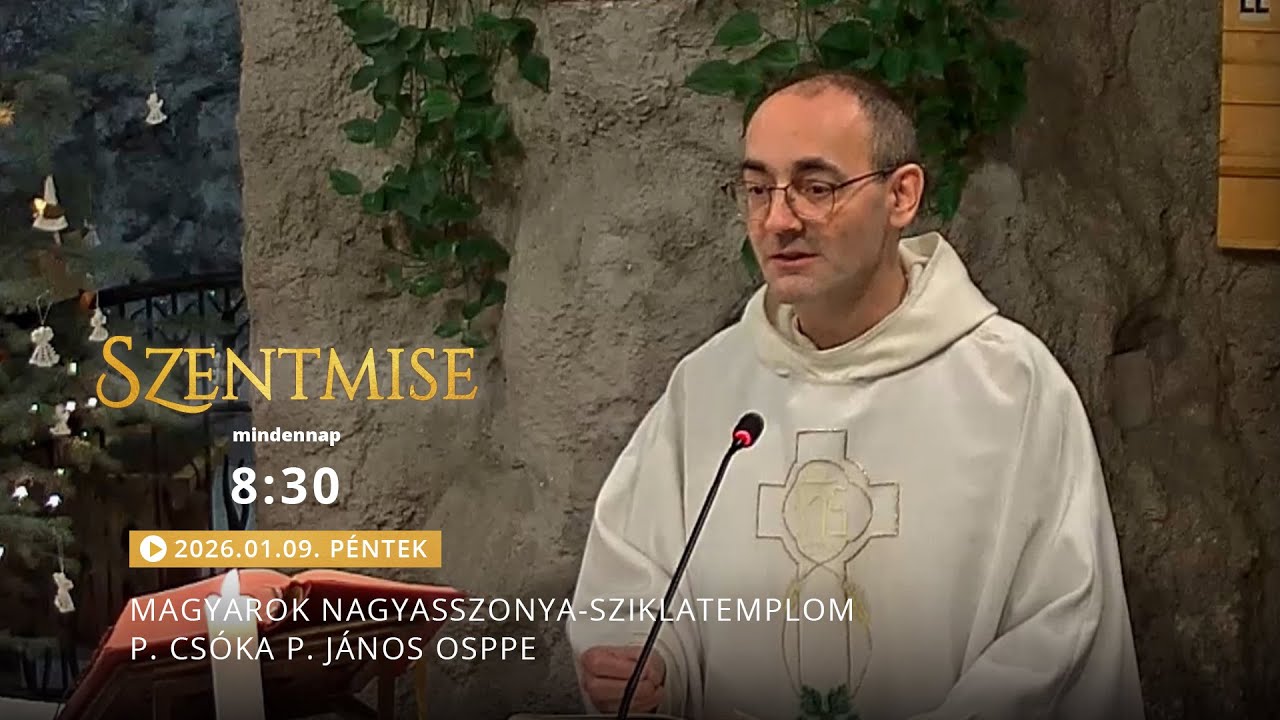 Szentmise a Sziklatemplomból – P. Csóka P. János – 2026.01.09.
