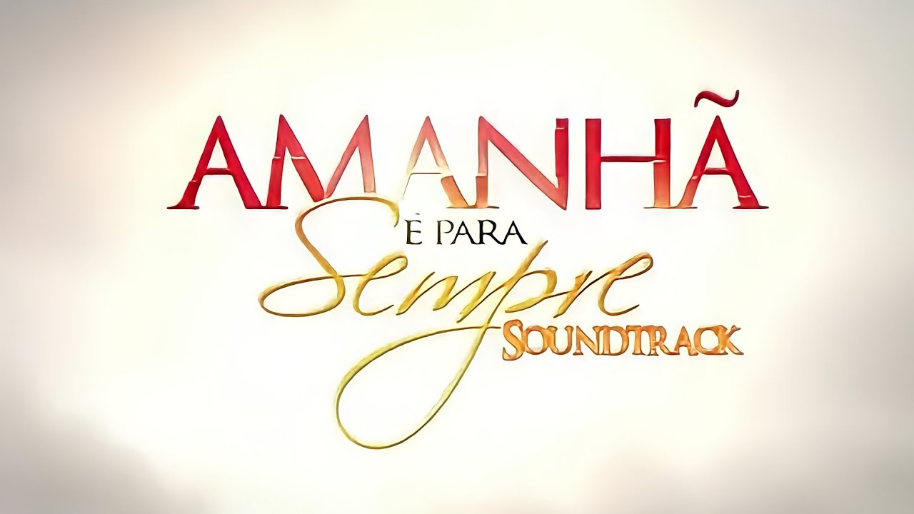 Amanhã é Para Sempre - Tema de Abertura (Instrumental)
