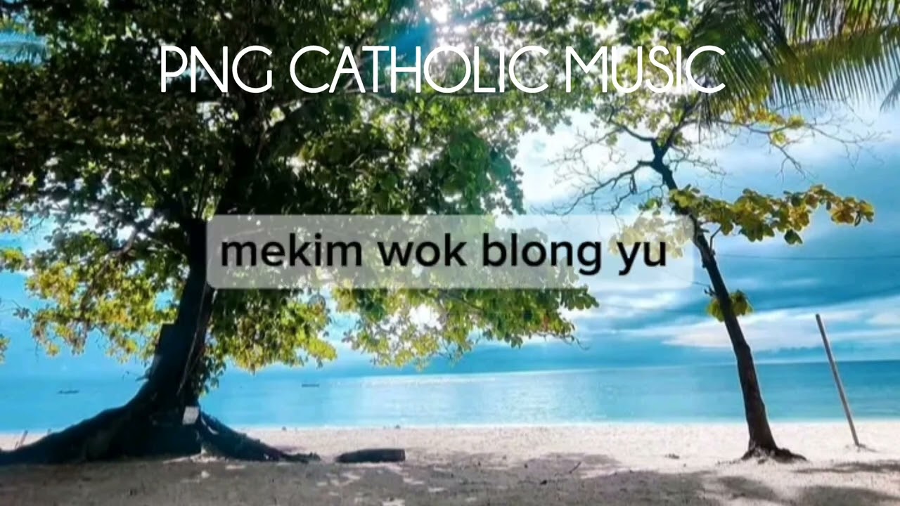 YES LORD (Lyrics )_ png gospel _ by St. Clement parish youth_Lihir