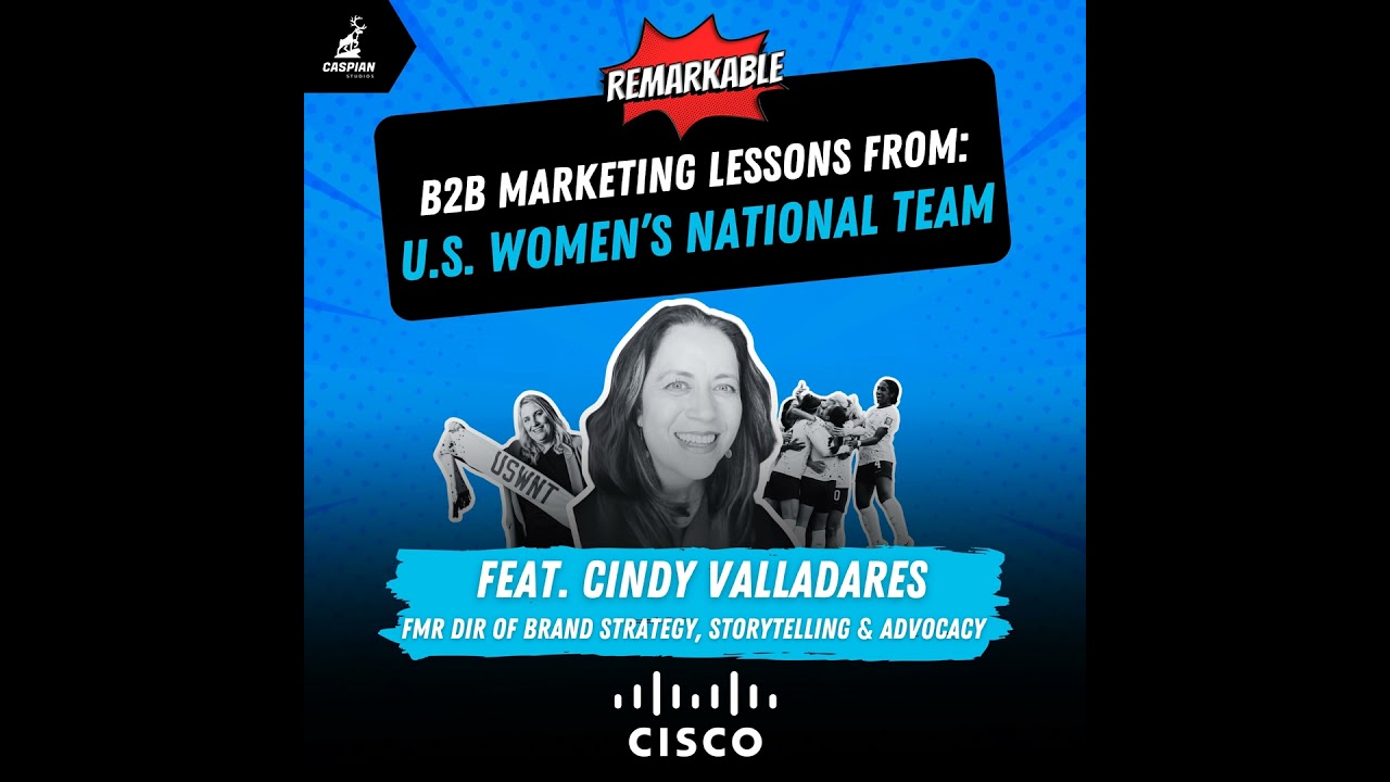 Soccer: B2B Marketing Lessons from the U.S. Women’s National Team with Former Director of Brand S...