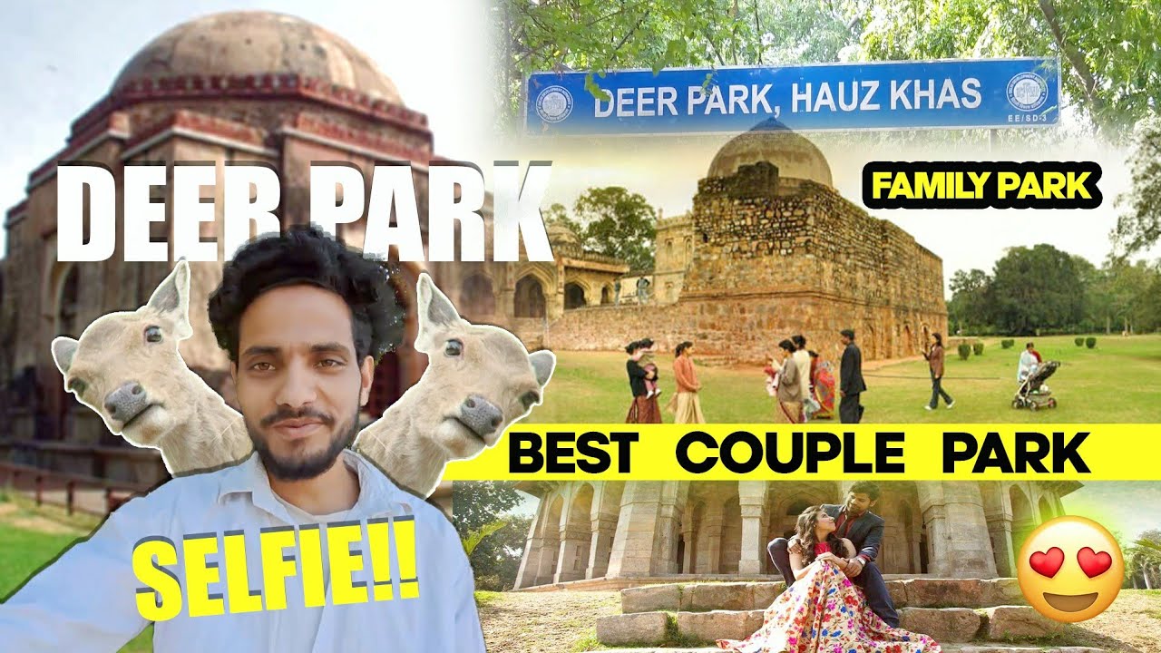 Hauz Khas Village | Deer Park | Delhi Couple Park | Best Palace to Visit Ha Bhaiya