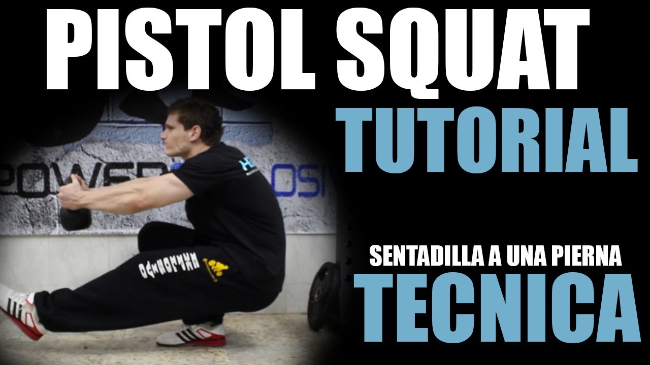 TECNICA PISTOL SQUAT - TUTORIAL SENTADILLA A UNA PIERNA