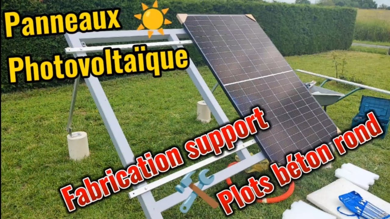 Réalisation du support inclinable des panneaux photovoltaïques et astuces plots béton