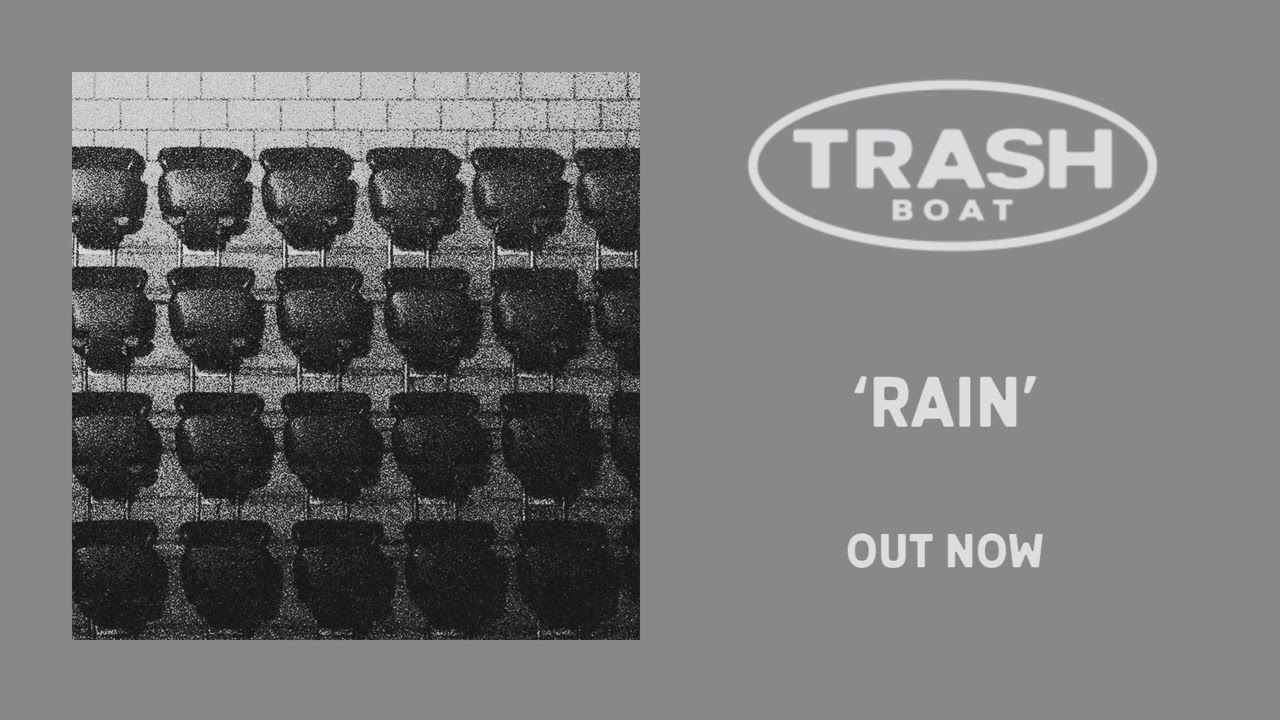 Trash Boat - Rain