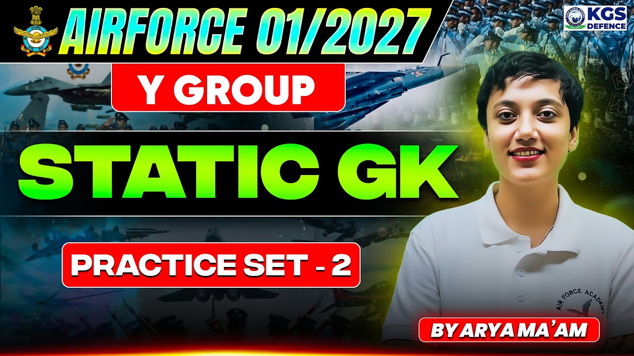 AIRFORCE 01/2027 Y GROUP STATIC GK | STATIC GK PRACTICE SET-2 | STATIC GK BY ARYA MAM | KGS DEFENCE