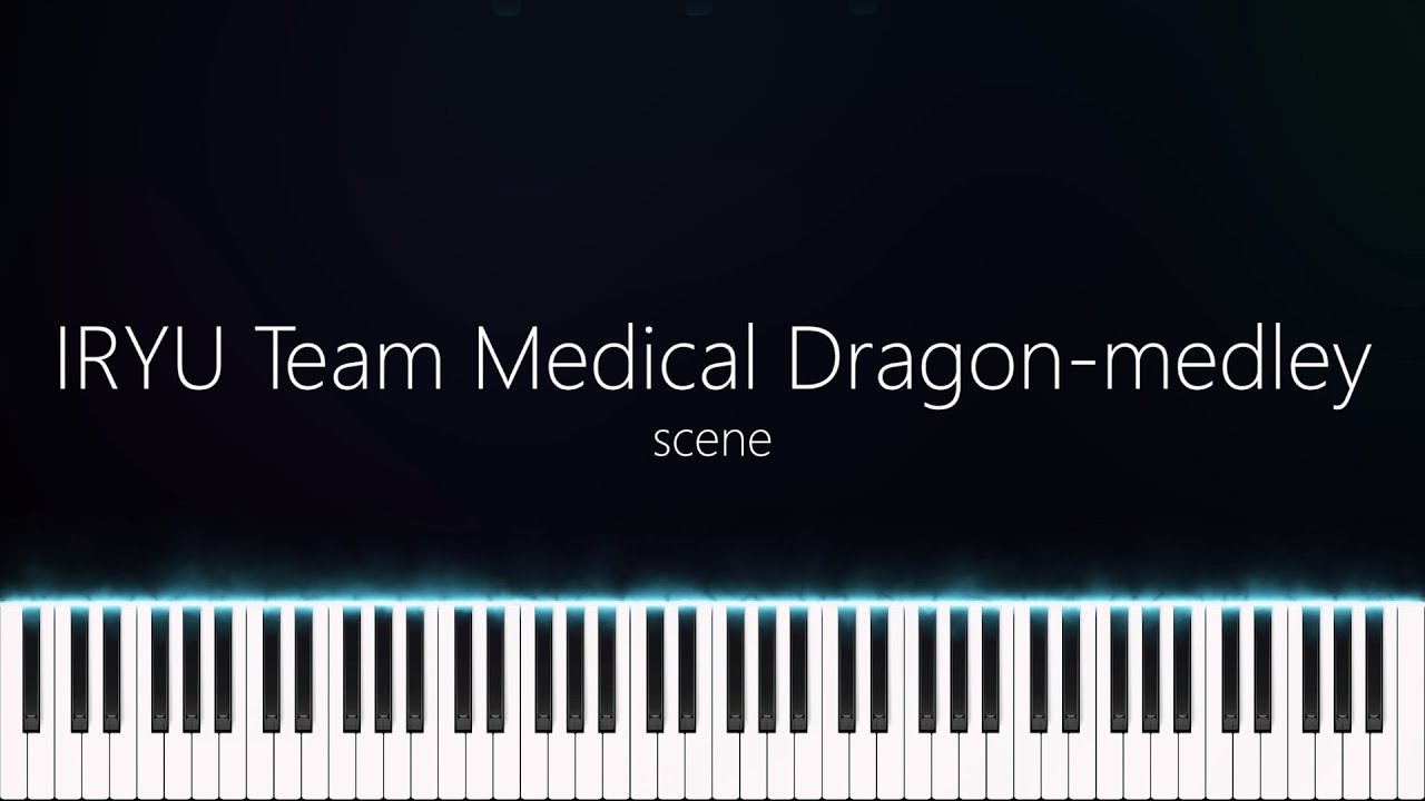 IRYU Team Medical Dragon-medley | scene | Synthesia | Piano | SawanoHiroyuki