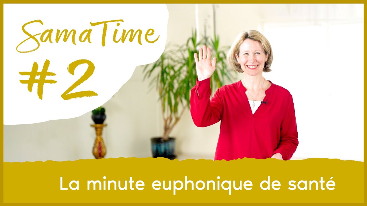 La Minute Euphonique de Santé | Aurélie Lénine | Samatime #2 | Samadeva