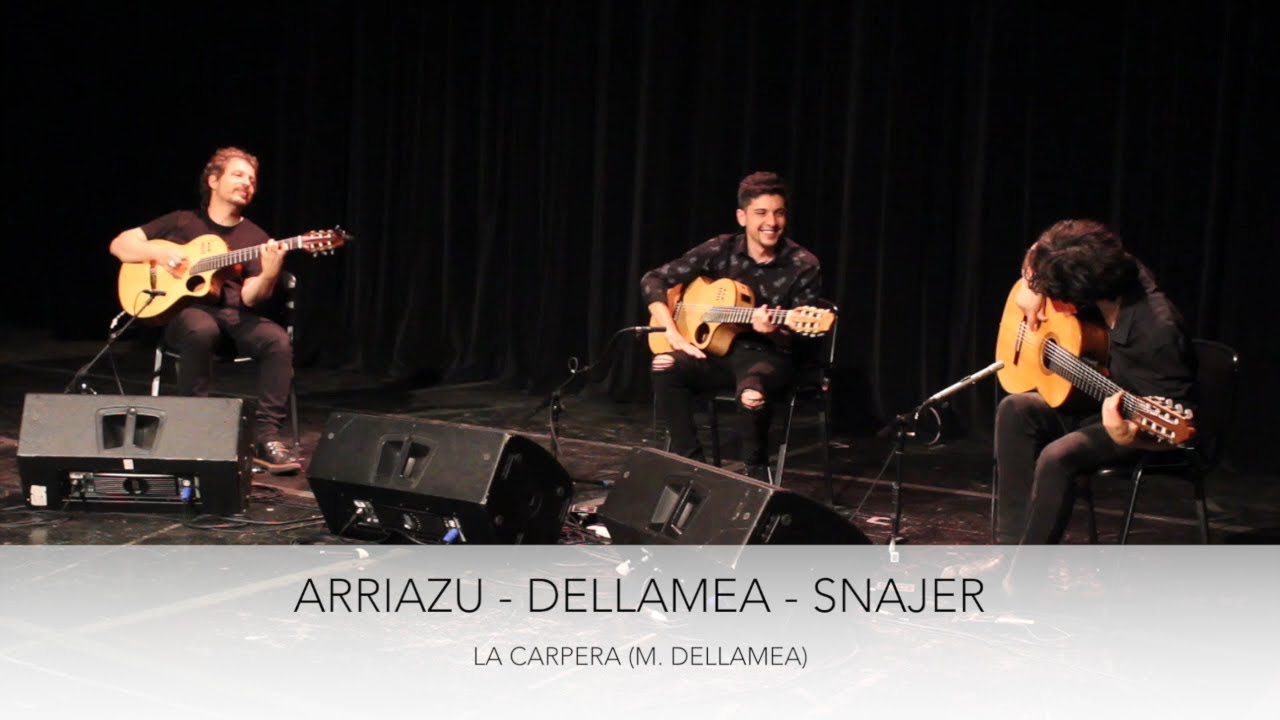 Marcelo Dellamea, Matias Arriazu & Ernesto Snajer - La carpera