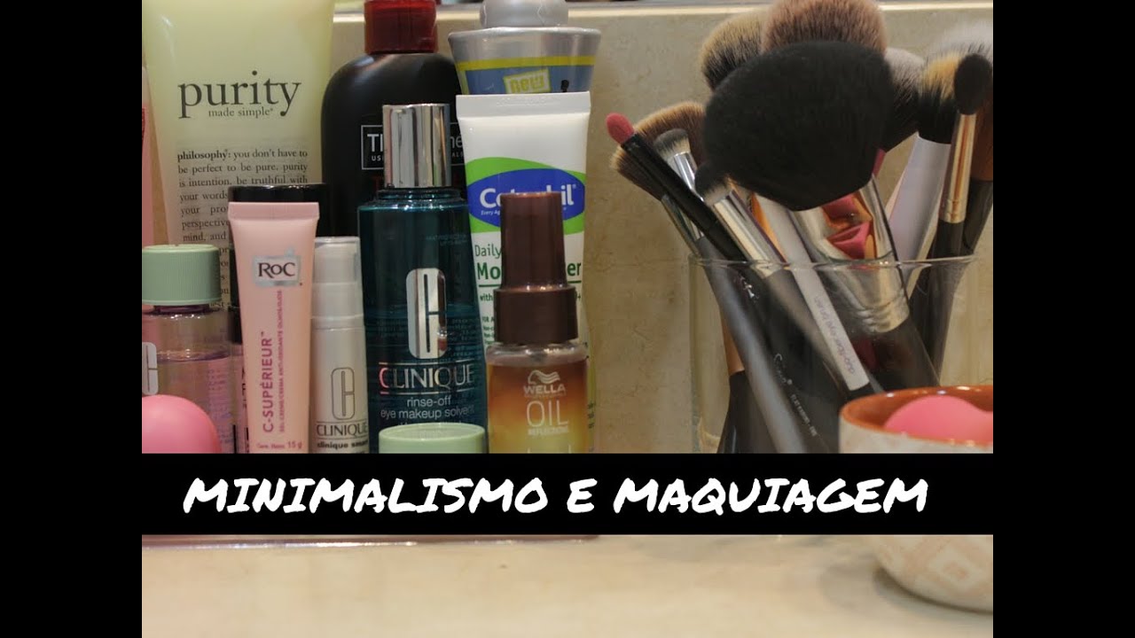MINIMALISMO E OS PRODUTOS DE BELEZA