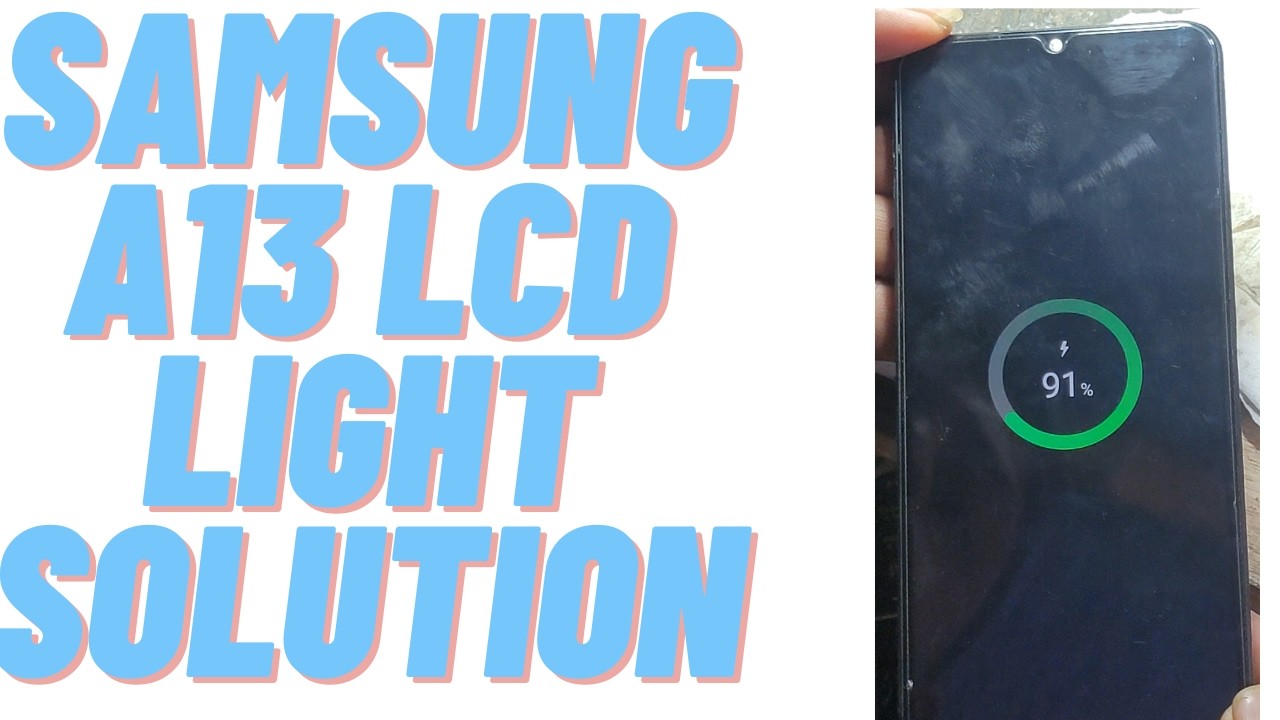 Samsung a13 Lcd light solution