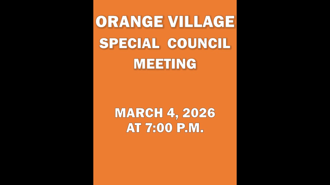 Orange Village Ohio Special Council Meeting - March 4, 2026 at 7:00 p.m.