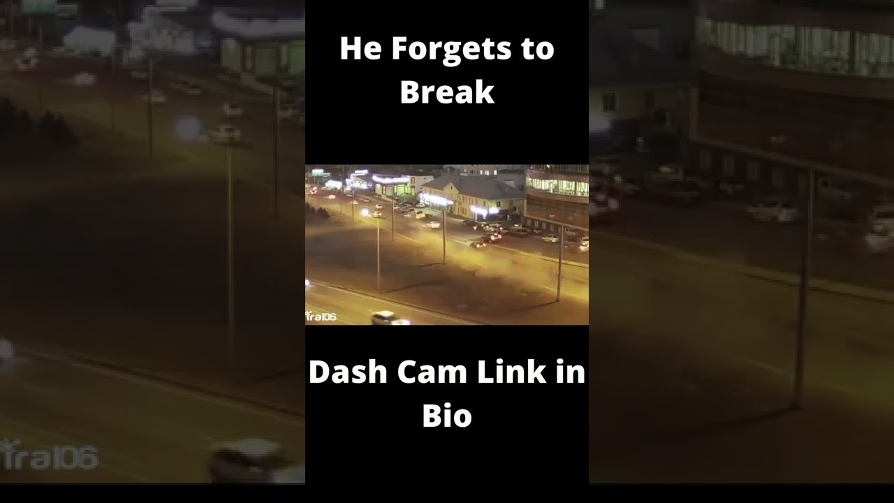 He Forgets to Break (Dash Cam Mania)