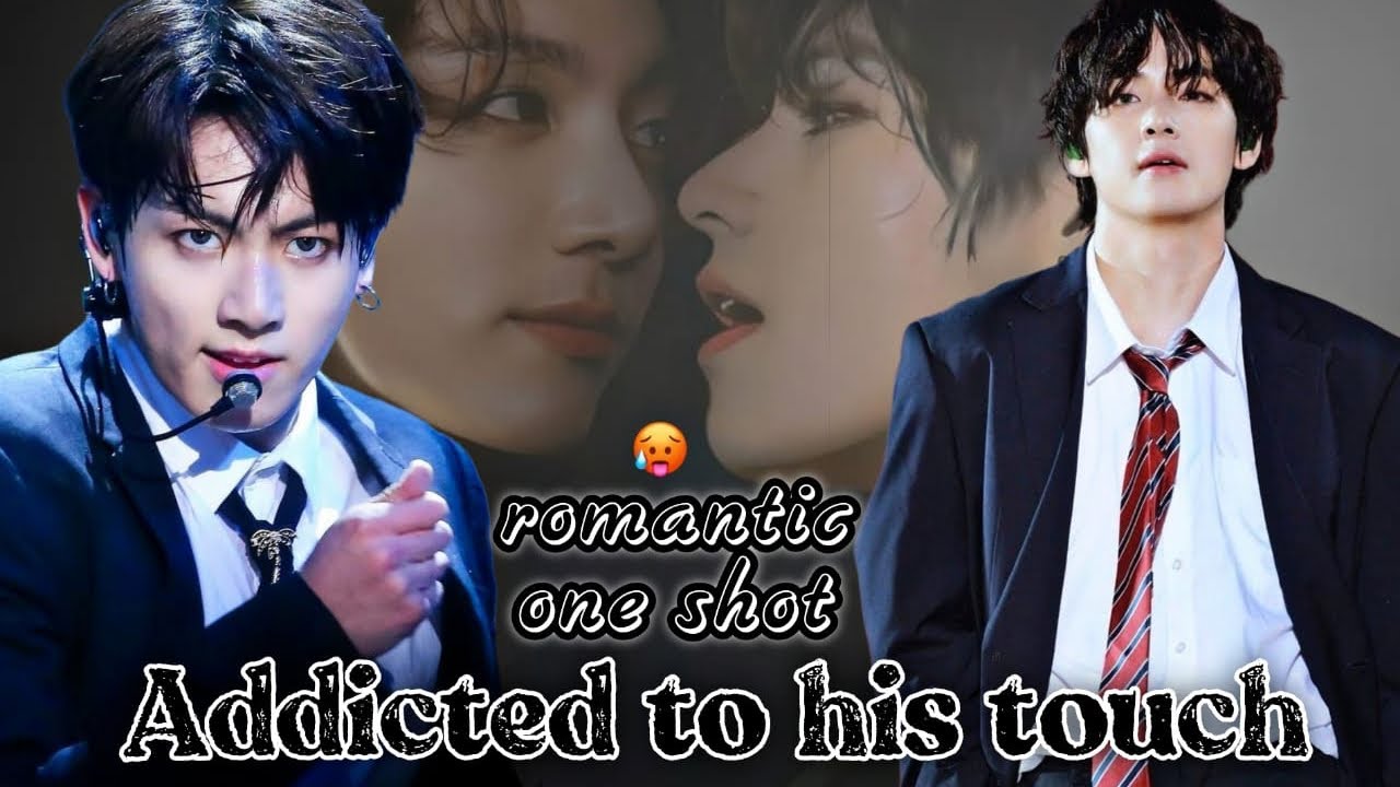 Addicted to his touch🥵one shot 🎥use🎧 taekook romantic love story🌚#taekook #taekookff