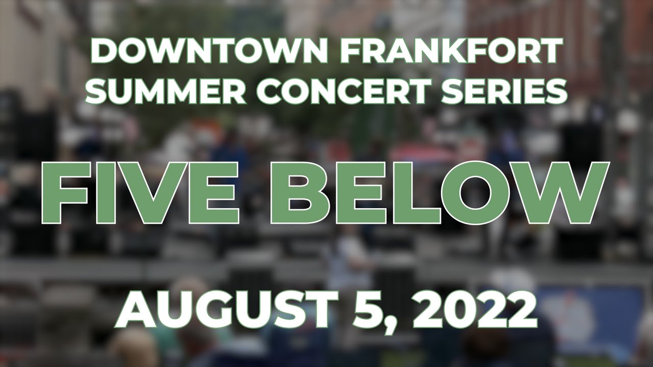 Five Below | Downtown Frankfort Summer Concert 8.5.2022
