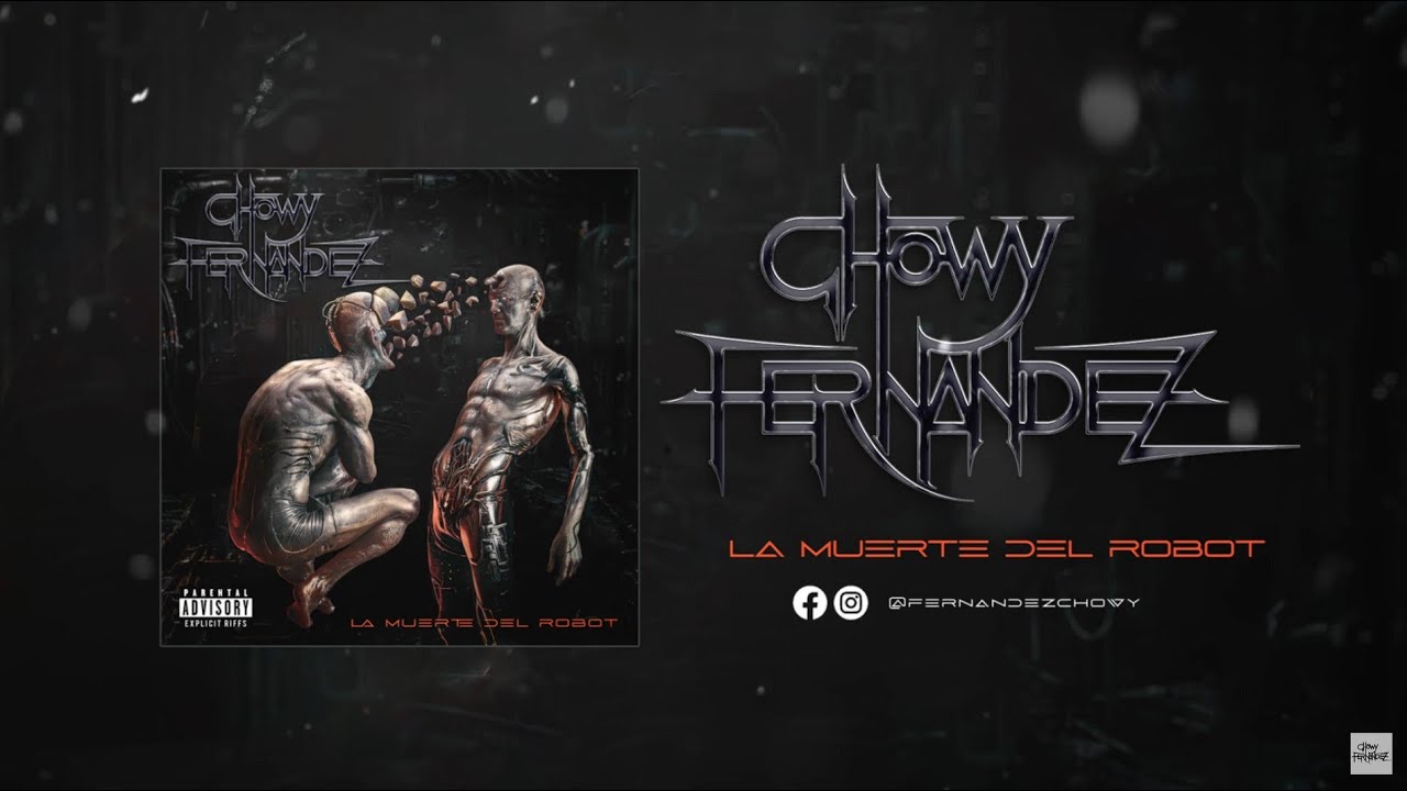 Chowy Fernandez - La muerte del robot [FULL EP]