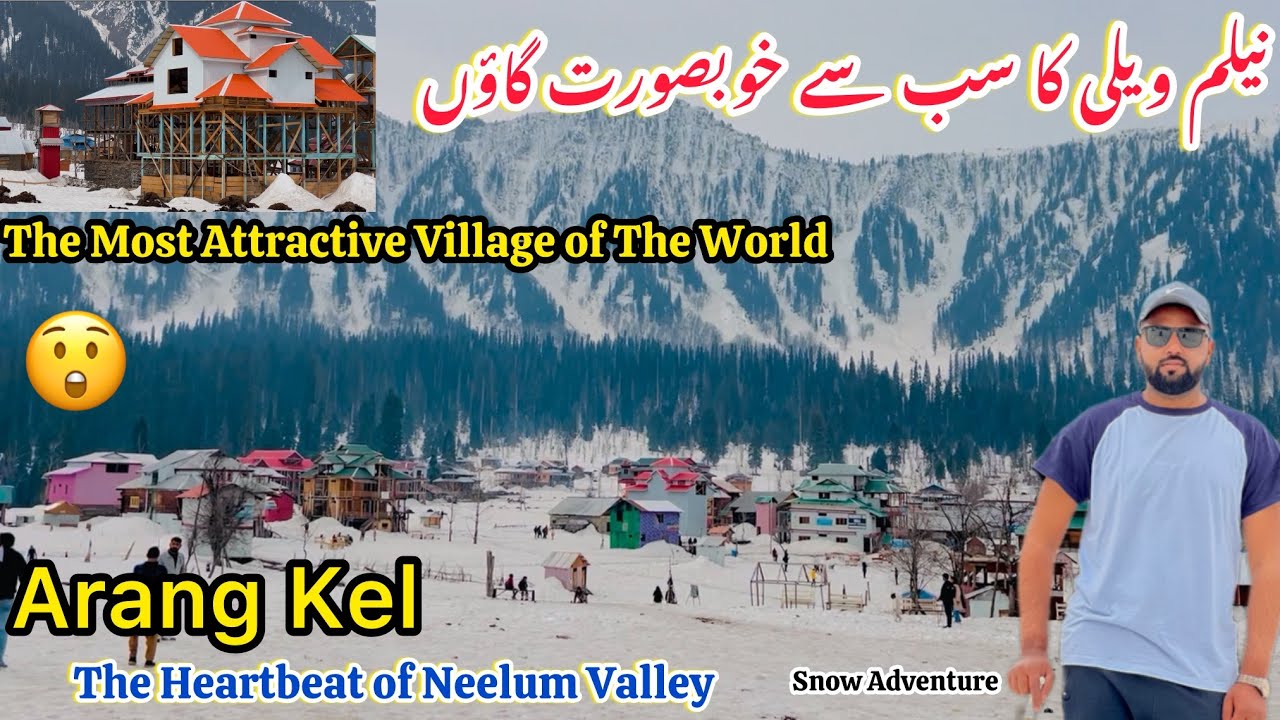 Arang Kel Neelum Valley 😲| The most Attractive Village of the World 😱| Snow Adventure | Ep 04