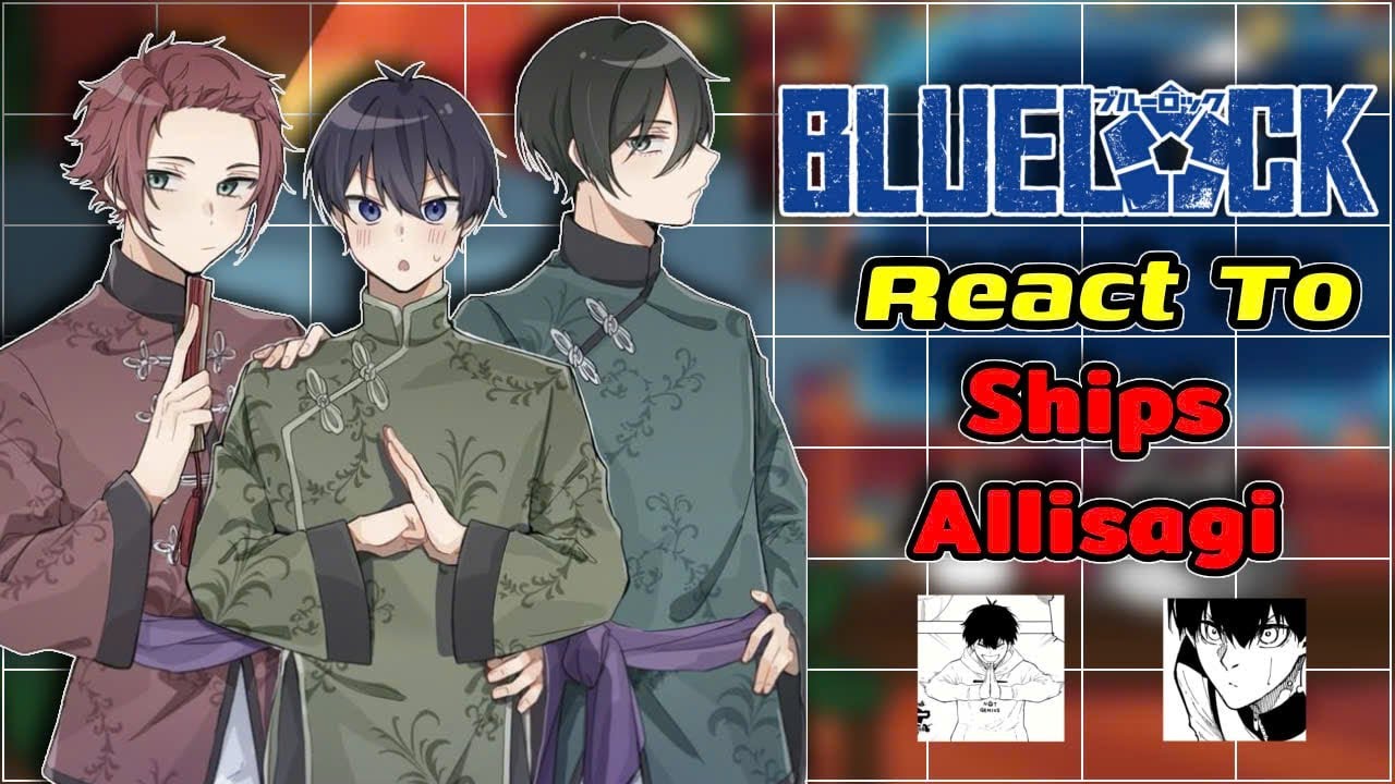 Blue Lock React To Ships || AllIsagi || ускорение в 2 раза || AU_OC || Gacha React